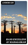 eBook: Hans excellens av Madagaskar