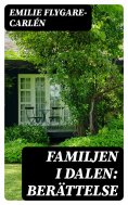 ebook: Familjen i dalen: Berättelse