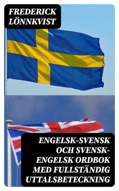 eBook: Engelsk-Svensk och Svensk-Engelsk Ordbok Med Fullständig Uttalsbeteckning