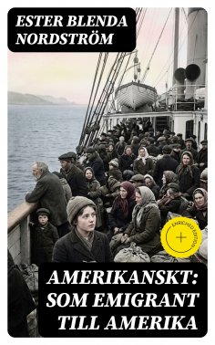 eBook: Amerikanskt: Som emigrant till Amerika