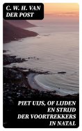 ebook: Piet Uijs, of lijden en strijd der voortrekkers in Natal