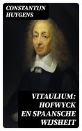 ebook: Vitaulium: Hofwyck en Spaansche Wijsheit