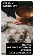 ebook: Het Nut der Mechanistische Methode in de Geneeskunde