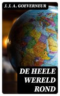 ebook: De heele wereld rond