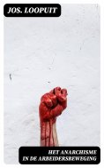 ebook: Het Anarchisme in de Arbeidersbeweging