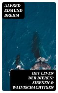 ebook: Het Leven der Dieren: Sirenen & Walvischachtigen