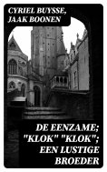 ebook: De Eenzame; "Klok" "Klok"; Een lustige broeder
