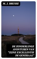 ebook: De zonderlinge avonturen van "Zijne Excellentie de Generaal"