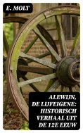 ebook: Alewijn, de Lijfeigene: Historisch verhaal uit de 12e eeuw