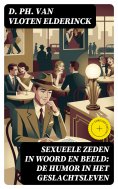 eBook: Sexueele Zeden in Woord en Beeld: De Humor in het Geslachtsleven