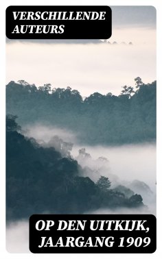 eBook: Op den Uitkijk, Jaargang 1909