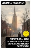 eBook: Johan Doxa: Vier herinneringen aan een Brabantschen Gothieker