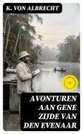 eBook: Avonturen aan gene zijde van den Evenaar