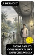 eBook: Piong Pan Ho: Oorspronkelijke Indische roman