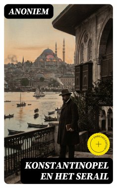 eBook: Konstantinopel en het Serail