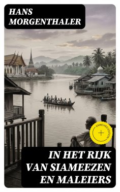 eBook: In het rijk van Siameezen en Maleiers