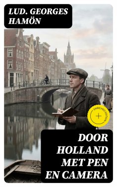eBook: Door Holland met pen en camera
