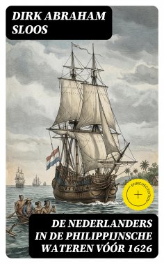 eBook: De Nederlanders in de Philippijnsche Wateren vóór 1626