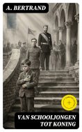 eBook: Van Schooljongen tot Koning