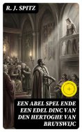 eBook: Een abel spel ende een edel dinc van den Hertoghe van Bruyswijc