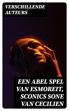 eBook: Een abel spel van Esmoreit, sconics sone van Cecilien