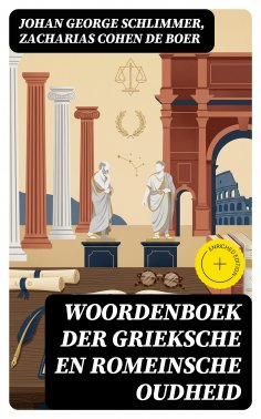eBook: Woordenboek der Grieksche en Romeinsche oudheid
