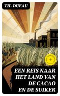 eBook: Een Reis naar het Land van de Cacao en de Suiker