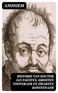 ebook: Historie van Doctor Jan Faustus, grooten tooveraer en zwarten konstenaer