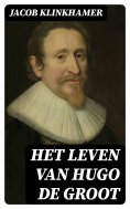 ebook: Het leven van Hugo de Groot
