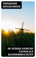 ebook: De Nederlandsche Nationale Kleederdrachten