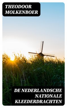 ebook: De Nederlandsche Nationale Kleederdrachten