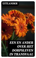 ebook: Een en ander over het dorpsleven in Transvaal