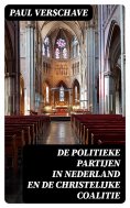 ebook: De politieke partijen in Nederland en de christelijke coalitie