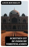 ebook: Schetsen uit de Indische Vorstenlanden