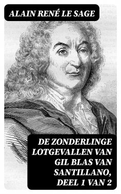 ebook: De Zonderlinge Lotgevallen van Gil Blas van Santillano, deel 1 van 2