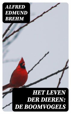 ebook: Het Leven der Dieren: De Boomvogels