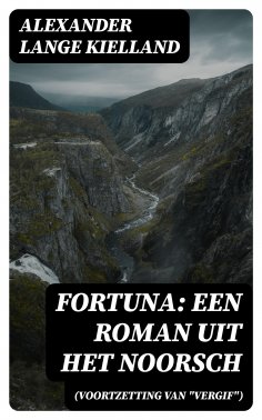 eBook: Fortuna: Een Roman uit het Noorsch (Voortzetting van "Vergif")