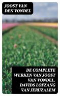ebook: De complete werken van Joost van Vondel. Davids Lofzang van Jeruzalem