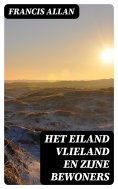 ebook: Het Eiland Vlieland en Zijne Bewoners