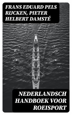 ebook: Nederlandsch handboek voor roeisport