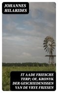 ebook: It aade Friesche Terp; of, Kronyk der Geschiedenissen van de Vrye Friesen