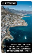 ebook: De ruiters van Zuid-Afrika een verhaal uit de dagen van Jameson en Krugersdorp 1895-96