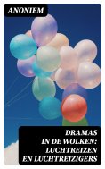 ebook: Dramas in de wolken: Luchtreizen en luchtreizigers