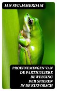 ebook: Proefnemingen van de particuliere beweeging der spieren in de kikvorsch