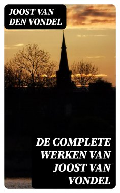 ebook: De complete werken van Joost van Vondel