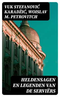 ebook: Heldensagen en Legenden van de Serviërs