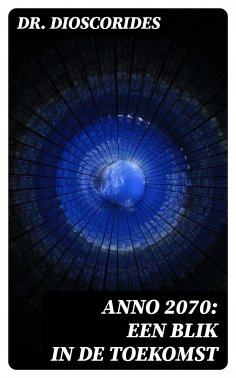 ebook: Anno 2070: Een blik in de toekomst