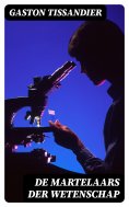 eBook: De martelaars der wetenschap