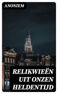 ebook: Relikwieën uit onzen Heldentijd