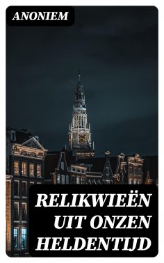 ebook: Relikwieën uit onzen Heldentijd